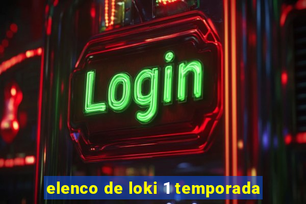 elenco de loki 1 temporada